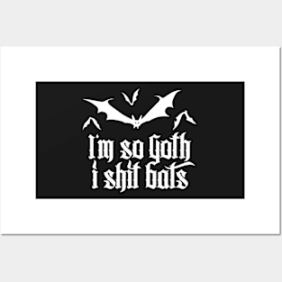 I'm so Goth I shit Bats No.2.2 (white) Posters and Art